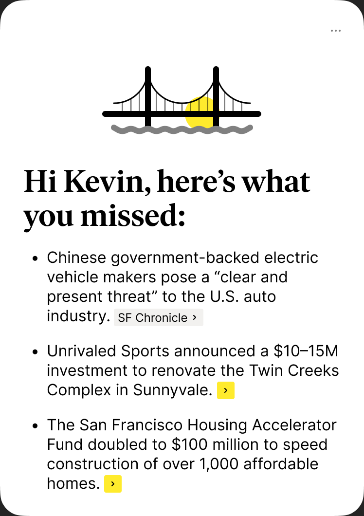 A personalized briefing under a Golden Gate Bridge illustration: “Hi Kevin, here’s what you missed,” with three sourced bullet points